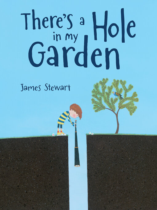 Title details for There's a Hole in My Garden by James Stewart - Available